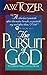 The Pursuit of God. by A.W. Tozer