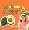 ABeCedario nutritivo (ABC's Collection) (Volume 1) (Spanish Edition) ABeCedario nutritivo (ABC's Collection) (Volume 1) (Spanish Edition)