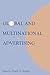Global and Multinational Advertising by Basil G. Englis