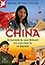 China: Die Geschichte der neuen Weltmacht Vom ersten Kaiser bis zur Gegenwart