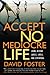 Accept No Mediocre Life by David     Foster