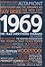 1969: The Year Everything Changed