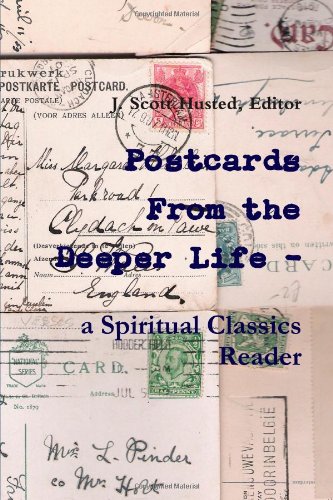 Postcards From the Deeper Life - a Spiritual Classics Reader (Paperback)