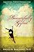 Beautifully Gifted by Angela M. Bisignano