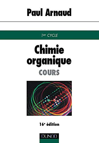 Chimie organique : Cours - 1er cycle - 16e édition (Paperback)