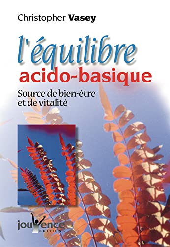 L'équilibre acido-basique: source de bien être et de vitalité (Paperback)