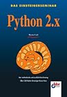 Das Einsteigerseminar. Python 2.x. Das Einsteigerseminar. Python 2.x.