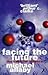 Facing the Future: The Case for Science
