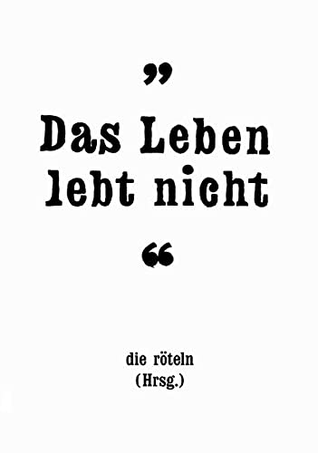 " Das Leben lebt nicht! " (Perfect Paperback)