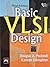 Basic Vlsi Design (Silicon Systems Engineering)