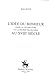 idée du bonheur dans la littérature et la pensée françaises au XVIIIe siècle.