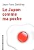 LE JAPON COMME MA POCHE