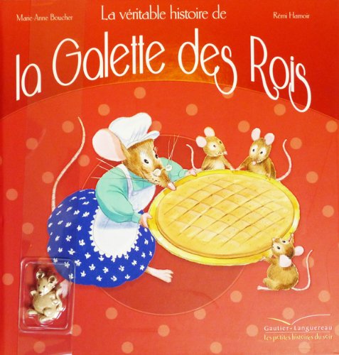 La Véritable Histoire de La Galette Des Rois (Hardcover)