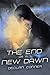 The End, or a New Dawn