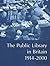 The Public Library in Britain, 1914-2000