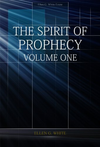 The Spirit of Prophecy Volume 1 (Kindle Edition)