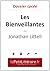 Les Bienveillantes - Jonathan Littell (Dossier lycée): Dossier Lycée (le Petit Littéraire .fr) (French Edition)