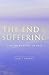 The End of Suffering: Finding Purpose in Pain