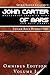 John Carter of Mars Omnibus Volume 1