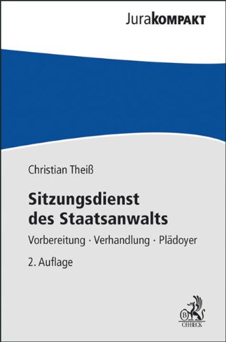 Sitzungsdienst Des Staatsanwalts: Vorbereitung, Verhandlung, Plädoyer (Paperback)