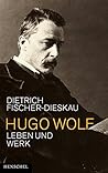 Hugo Wolf: Leben Und Werk