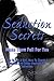 Seduction Secrets - Make Them Fall For You: How To Get A Girl, How To Charm A Woman And Other Methods Of Seduction
