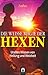 Die weisse Magie der Hexen