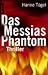 Das Messias Phantom