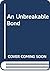 An Unbreakable Bond (Bestseller Romance)