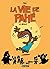La vie de Pahé, Tome 1 (French Edition)
