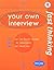 Fast Thinking: Your Own Interview: Say the Right Things, Be Impressive, Get That Job