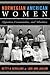 Norwegian American Women by Betty A. Bergland