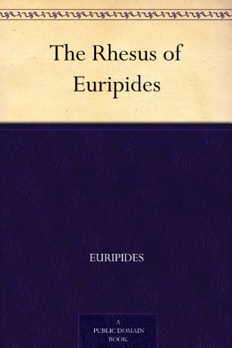 The Rhesus of Euripides