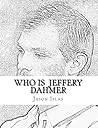 Who Is Jeffrey Dahmer