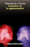 Gramatica de la argumentacion/ Argument of Grammar: Estrategias Y Estructuras