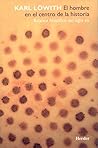 El Hombre En El Centro De La Historia: Balance Filosófico Del Siglo XX El Hombre En El Centro De La Historia: Balance Filosófico Del Siglo XX