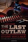 The Last Outlaw The Last Outlaw