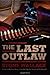 The Last Outlaw