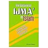 The Doctrine of Ijma' in Islam: A Study of the Juridical Principle of Consensus