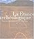 La France Archeologique. Vingt ANS D'Amenagements Et de Decouvertes. (French Edition)