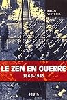 Le Zen en guerre (1868-1945)