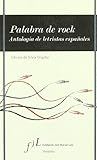 Palabra de Rock: Antología de letristas españoles