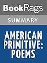 Summary & Study Guide American Primitive: Poems by Mary Oliver