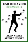 End Behavior: Episode 1 (End Behavior Series)