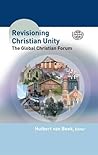 Revisioning Christian Unity: The Global Christian Forum (Regnum Studies in Global Christianity)