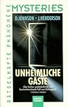 Unheimliche Gästeder Bisher Spektakulärste Und Bestrecherchierte Fall Von Poltergeist Unheimliche Gästeder Bisher Spektakulärste Und Bestrecherchierte Fall Von Poltergeist