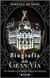 Biografía de la Gran Vía