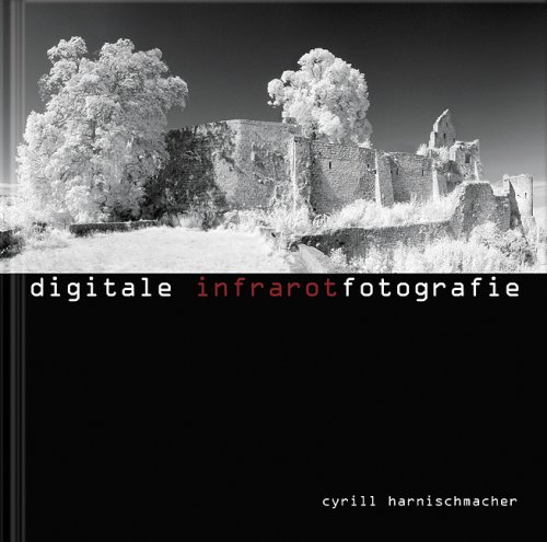Digitale Infrarotfotografie (Hardcover)