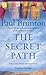 A Secret Path: Meditation teachings from one of the greatest spiritual explorers of the twentieth century