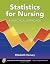 Statistics for Nursing: .